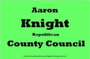 Aaron Knight for County Council poster.