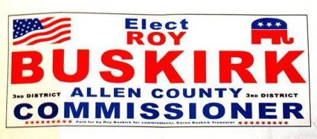 Roy Buskirk campaign sign.